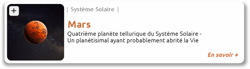Mars, quatrième planète tellurique du Système Solaire, un planétésimal ayant probablement abrité la vie