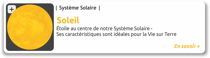 Soleil, étoile centrale de notre système solaire, ses caractéristiques sont idéales pour permettre l'apparition de la Vie sur Terre